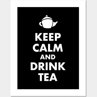 Keep Calm and Drink Tea Posters and Art